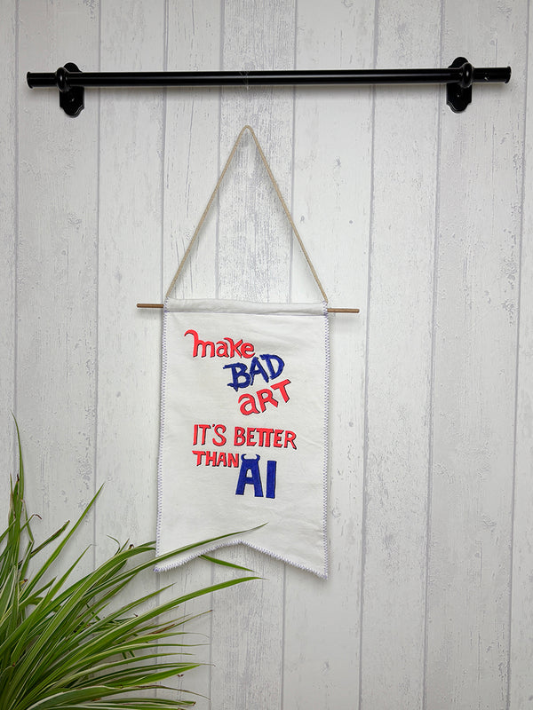 Wimpel "Make bad Art"