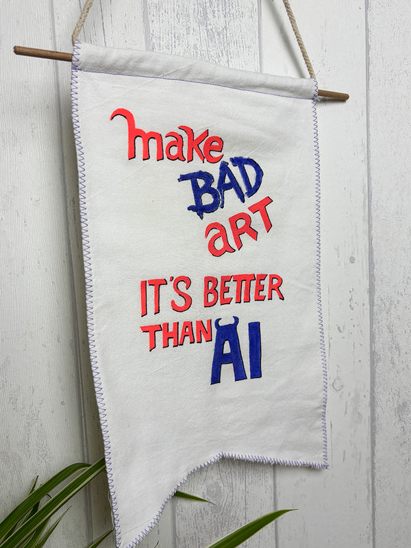 Wimpel "Make bad Art"